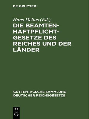 cover image of Die Beamtenhaftpflichtgesetze des Reiches und der Länder